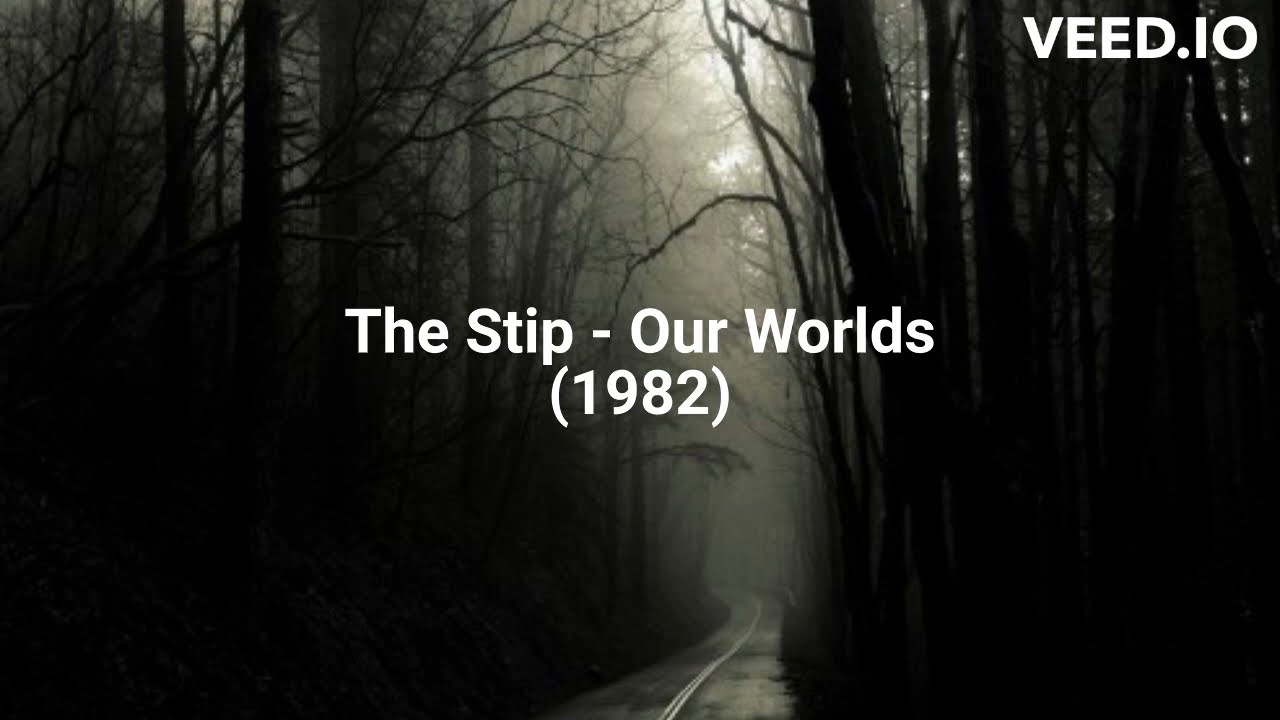 The Stip - Our Worlds (1982)