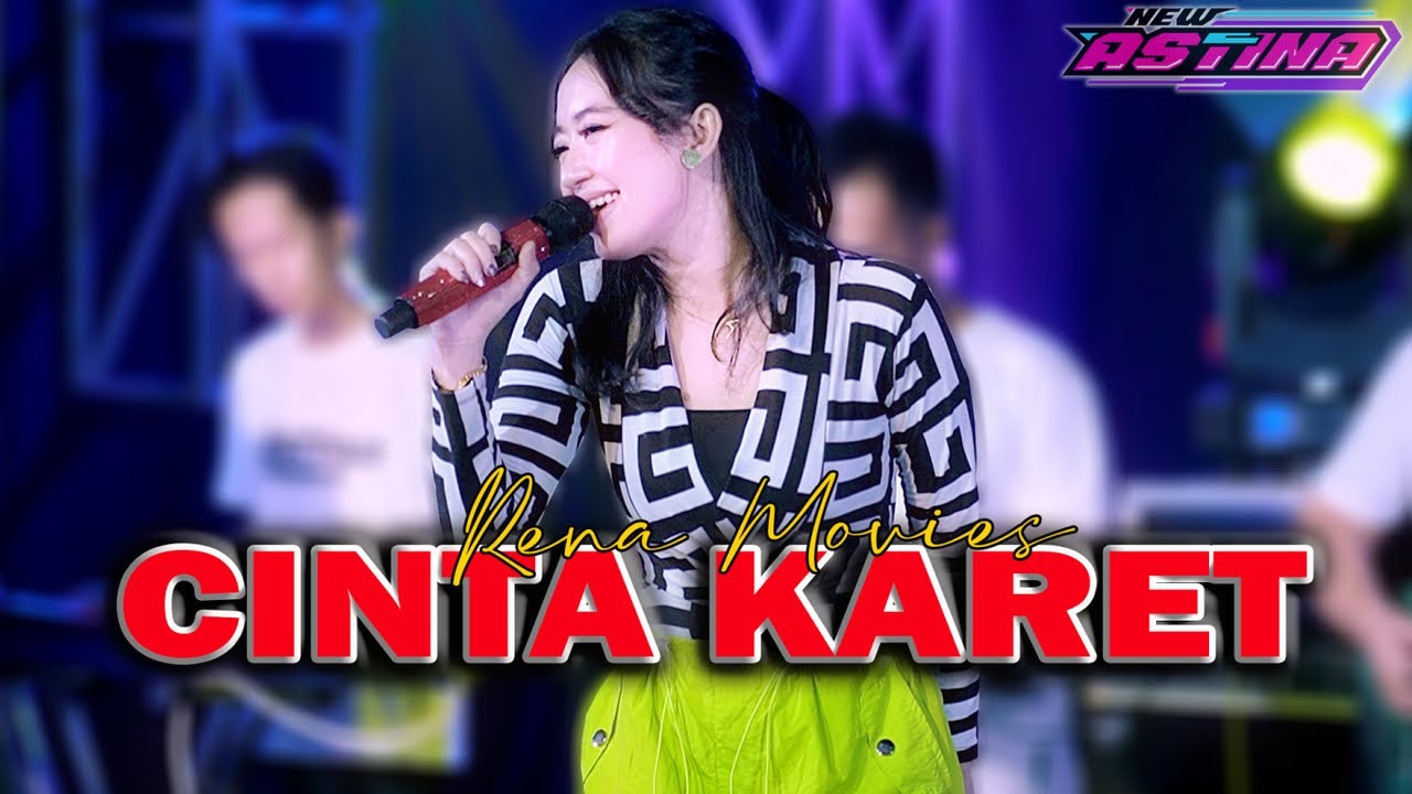 RENA MOVIES - CINTA KARET (Official Live Music) NEW ASTINA MUSIC