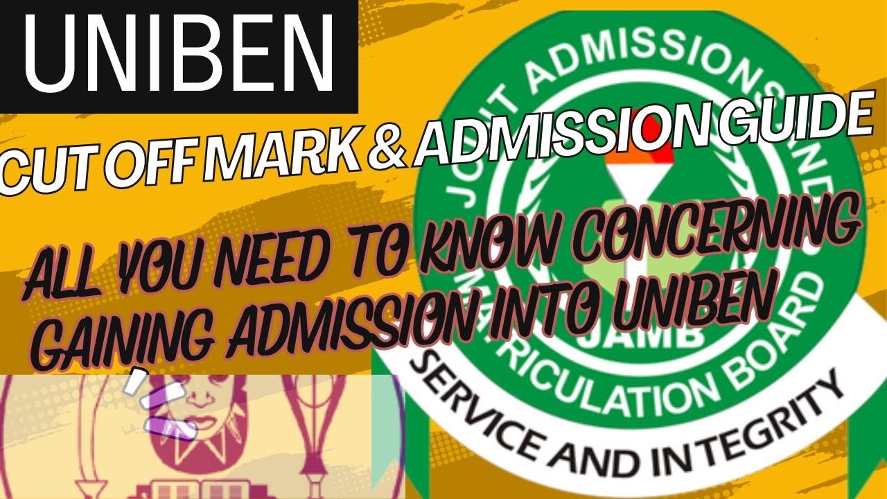 University of Benin (UNIBEN) Cut off Mark and Admission Process