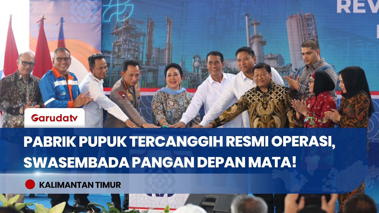 Swasembada Pangan 2026! Revamping Pabrik Amonia Pupuk Kaltim Tuntas, Petani Siap Panen Raya!