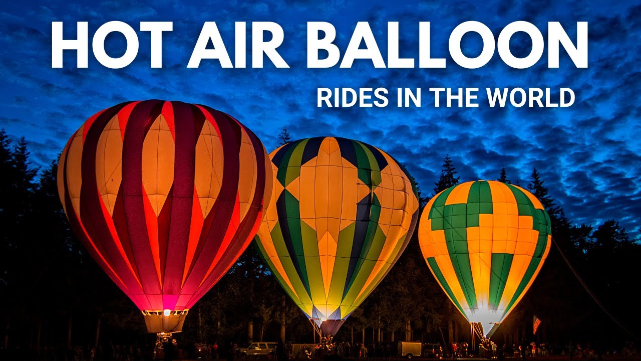 10 Best Hot Air Balloon Rides Around the World - Travel Video