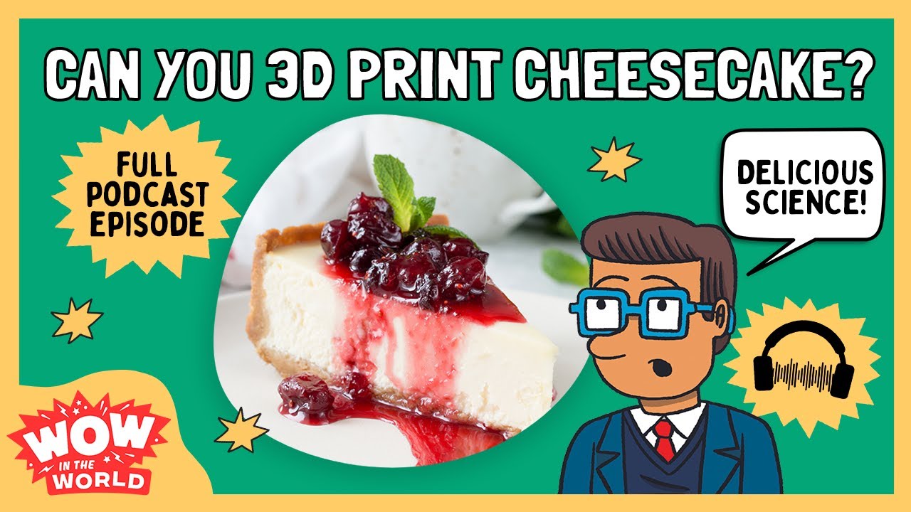 Can you 3D Print A Dessert? | Wow in the World | Kids Podcast Episode | Science for Kids