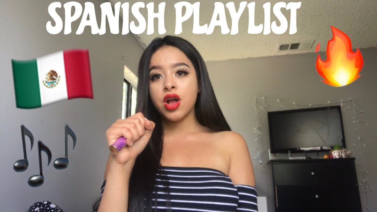 SPANISH PLAYLIST 2018