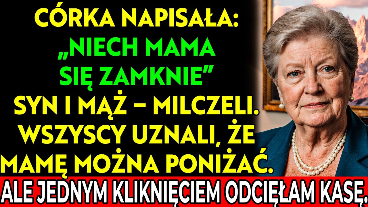 „Niech mama się zamknie” – napisała córka na czacie rodzinnym.Syn i mąż milczeli…