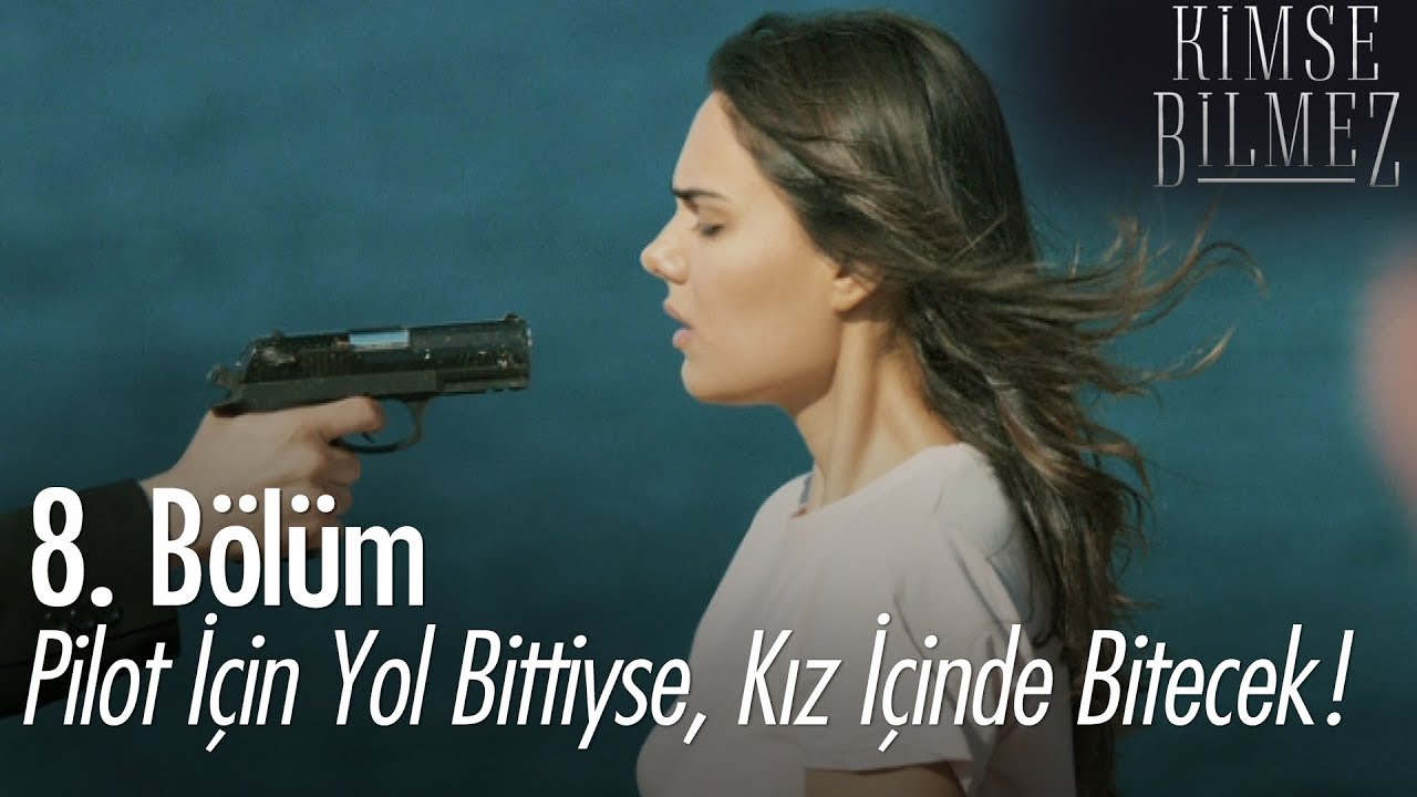 Sevda namlunun ucunda! - Kimse Bilmez 8. Bölüm