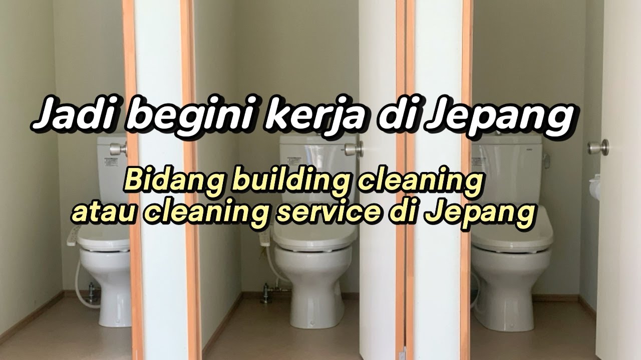 KERJA DI JEPANG JOB BUILDING CLEANING‼️CLEANING SERVICE DI JEPANG
