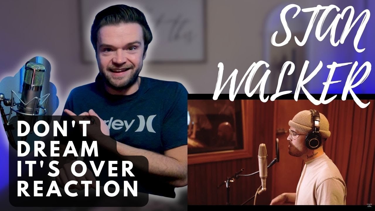 STAN WALKER - DON'T DREAM IT'S OVER | REACTION