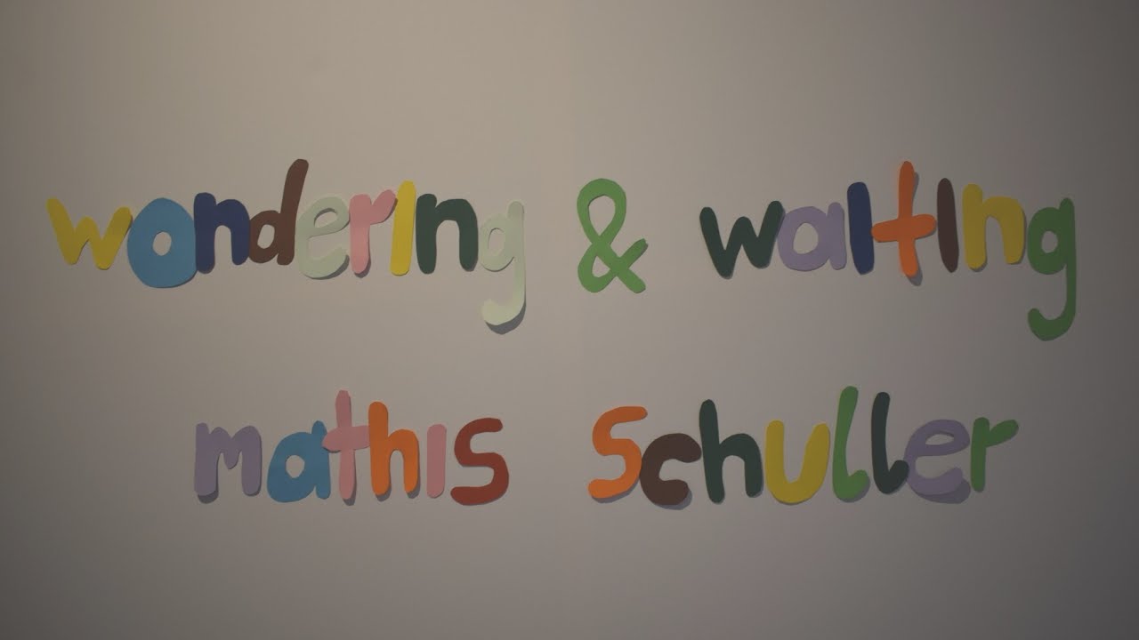 Mathis Schuller | wondering & waiting