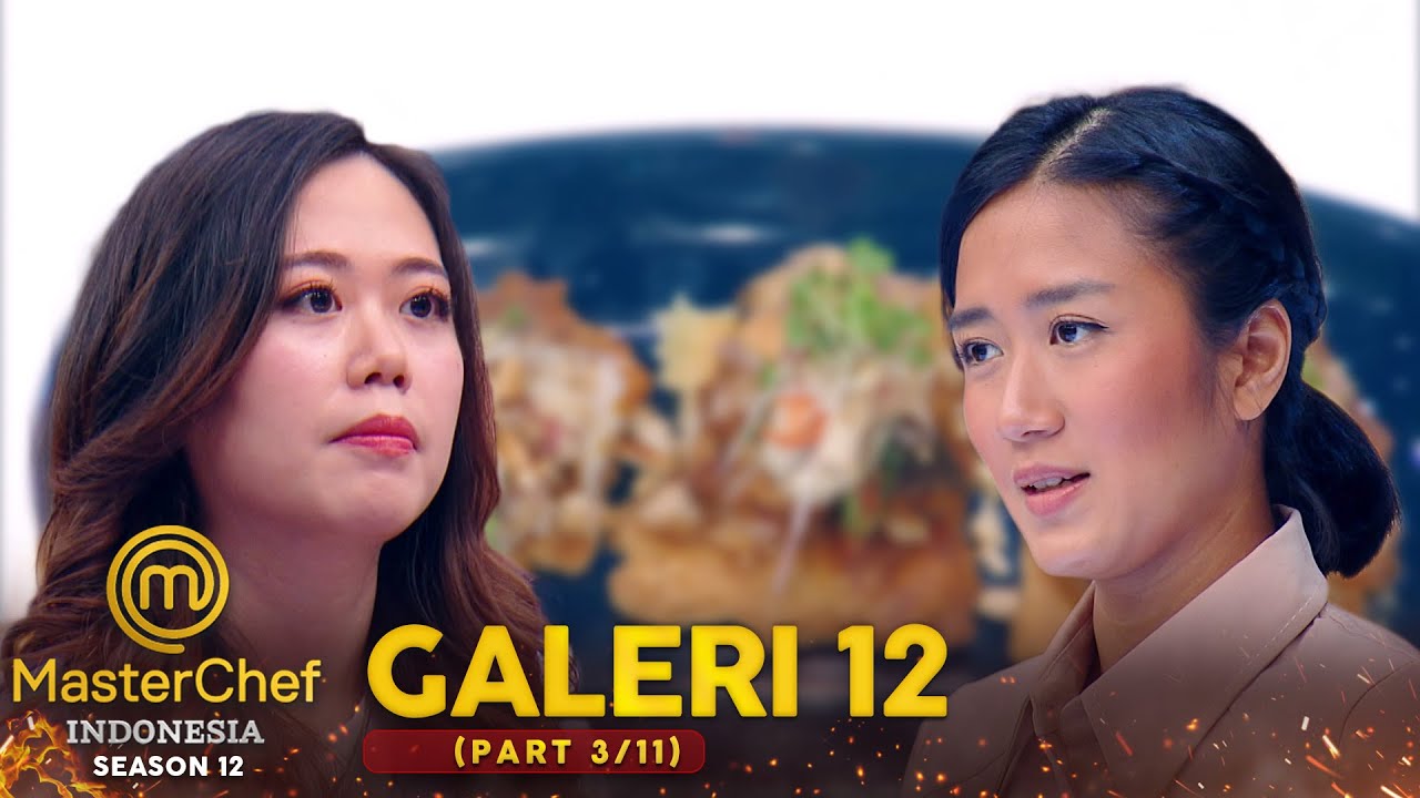 Keberanian Desy Dalam Memasak Dapat Pujian Chef Renatta | GALERY 12 (3/11) | MASTERCHEF INDONESIA