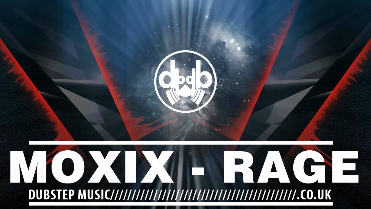 Moxix - Rage Dubstep