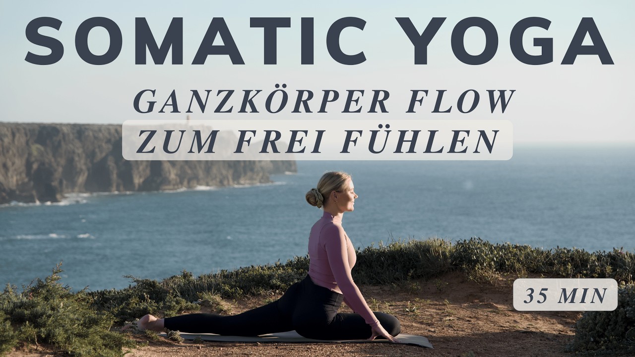 Somatischer Yoga Ganzkörperflow | 35 Min Körper Dehnen, Mobilisieren & Frei Fühlen