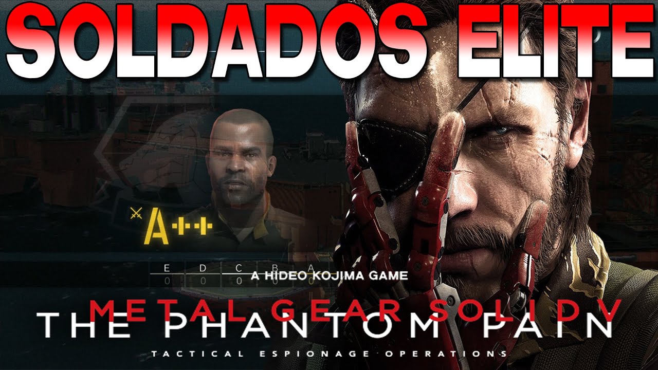 [Metal Gear Solid V: The Phantom Pain] [Guía/truco] Conseguir soldados Elite (A+, A++, S, S+)
