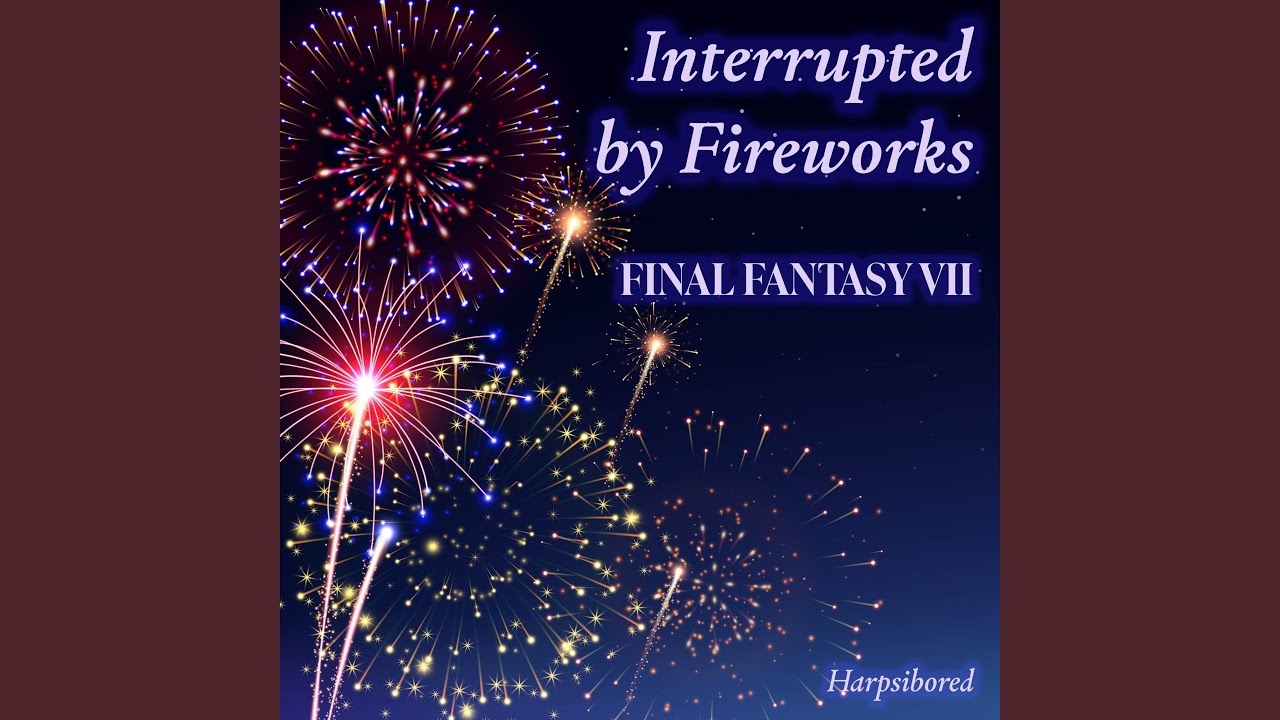 Interrupted by Fireworks (From 