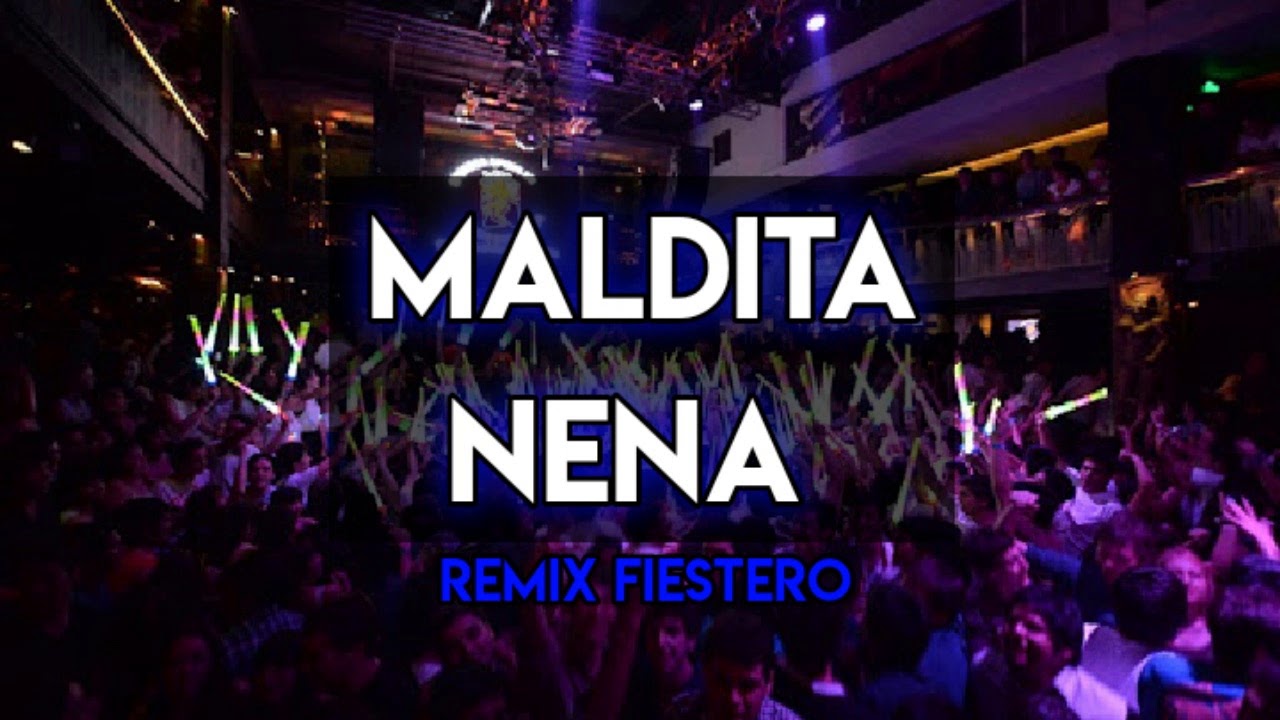 MALDITA NENA (Remix Fiestero) - TRULALA [Dj Abel Avila - Start Sound 14]