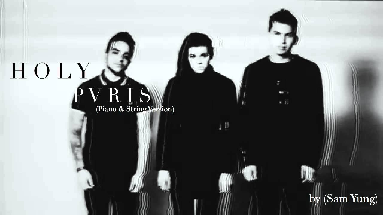 Holy (Piano & String Version) - PVRIS - by Sam Yung