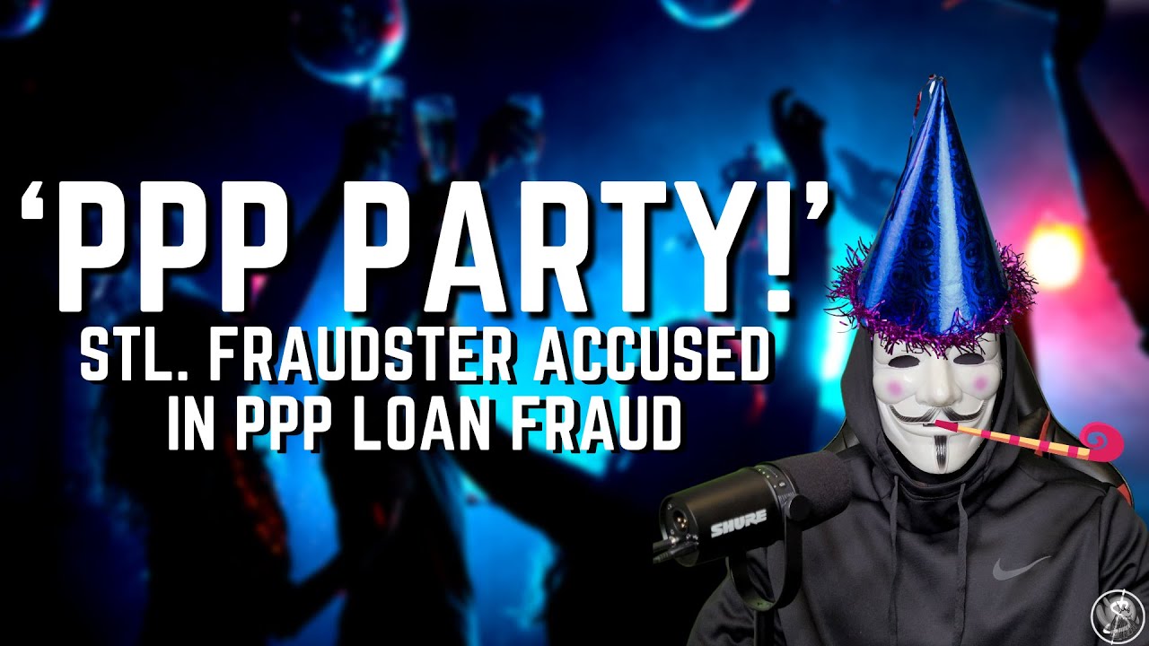 St. Louis Fraudsters Accused in HILARIOUS PPP Fraud Scheme | Fraud & Scammer Cases