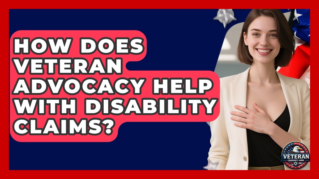 How Does Veteran Advocacy Help With Disability Claims? - Veteran Community Guide