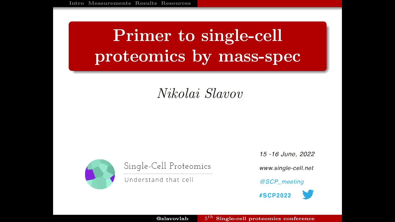 Primer on single-cell proteomics by mass spectrometry | Prof. Nikolai Slavov | SCP2022