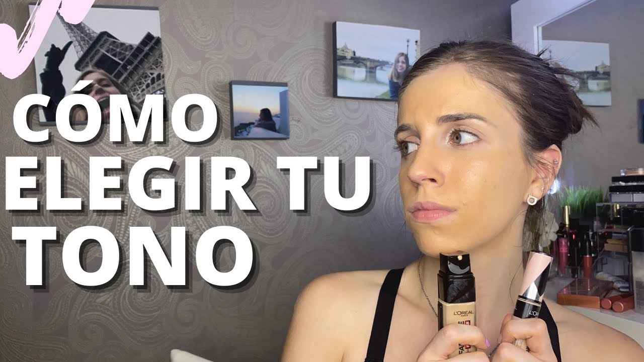 CÓMO ELEGIR EL TONO CORRECTO DE TODO TU MAQUILLAJE Y NO MORIR EN EL INTENTO