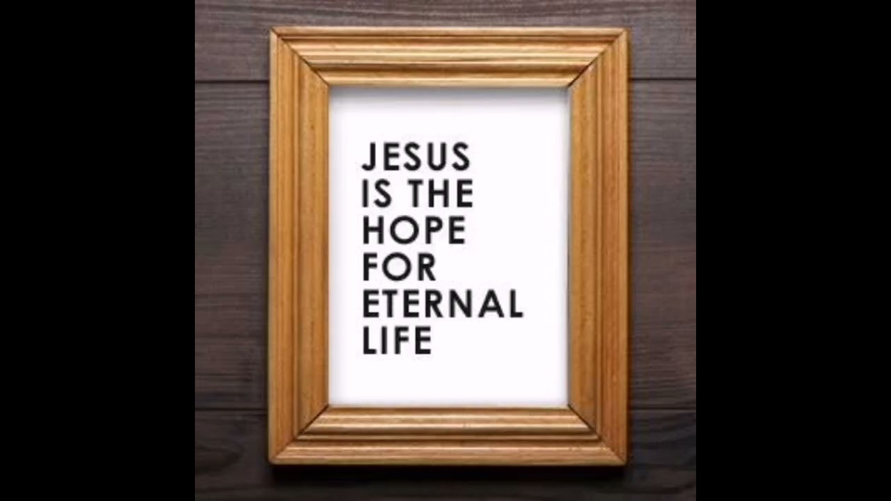 The Hope of Eternal Life