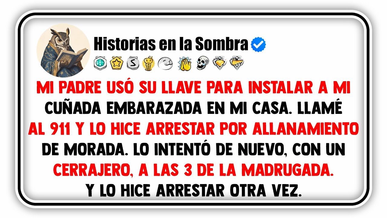 Mi Padre Usó Su Llave Para Instalar a Mi Cuñada Embarazada en Mi Casa.