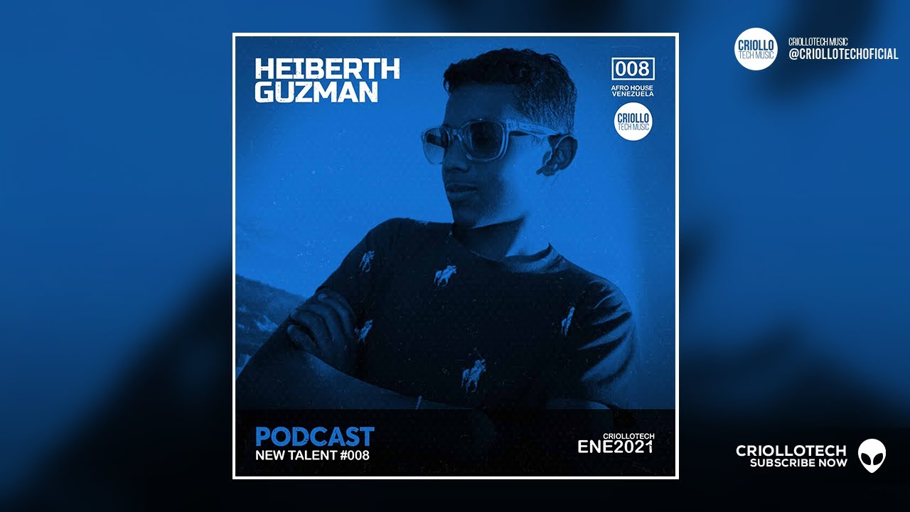 AFRO HOUSE VENEZUELA 2021 MIX - HEIBERTH GUZMAN - PODCAST: NEW TALENT #008