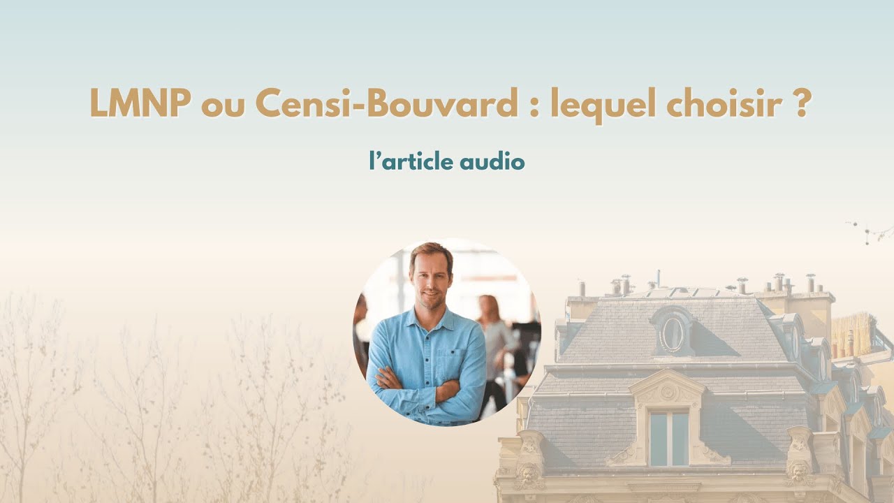 LMNP ou Censi-Bouvard : lequel choisir ?