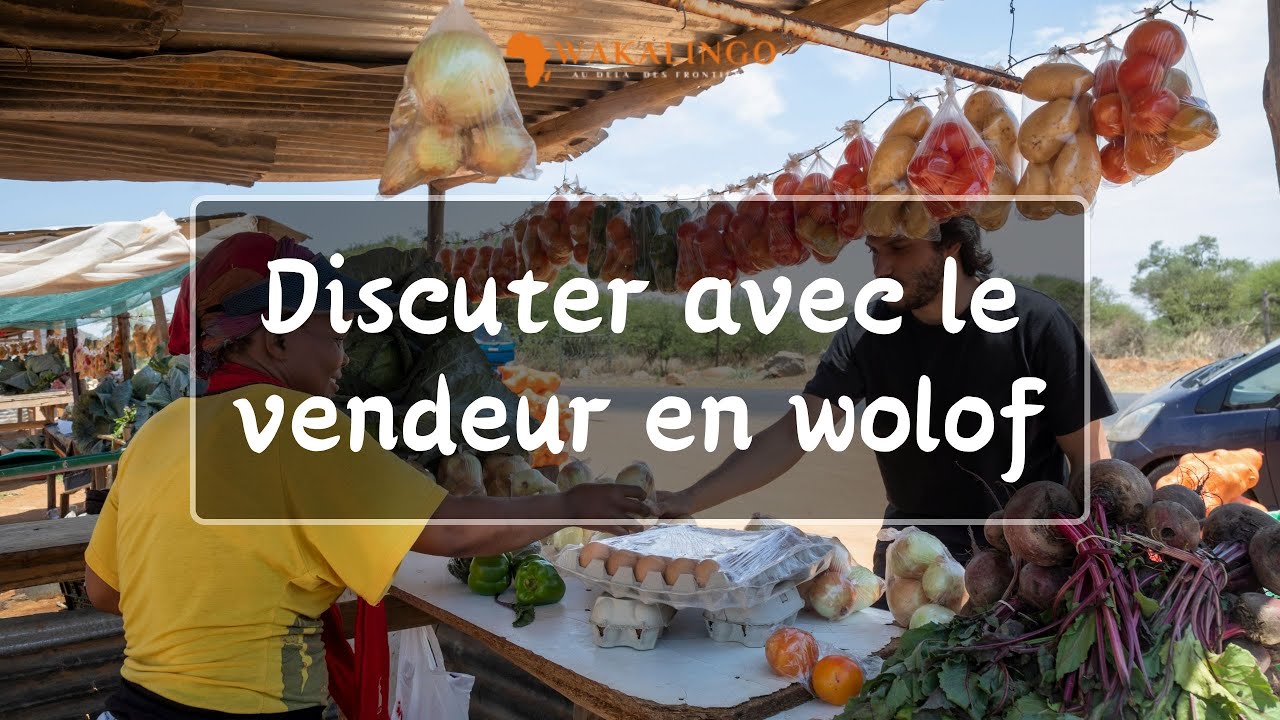 Comment échanger avec un vendeur en Wolof ?