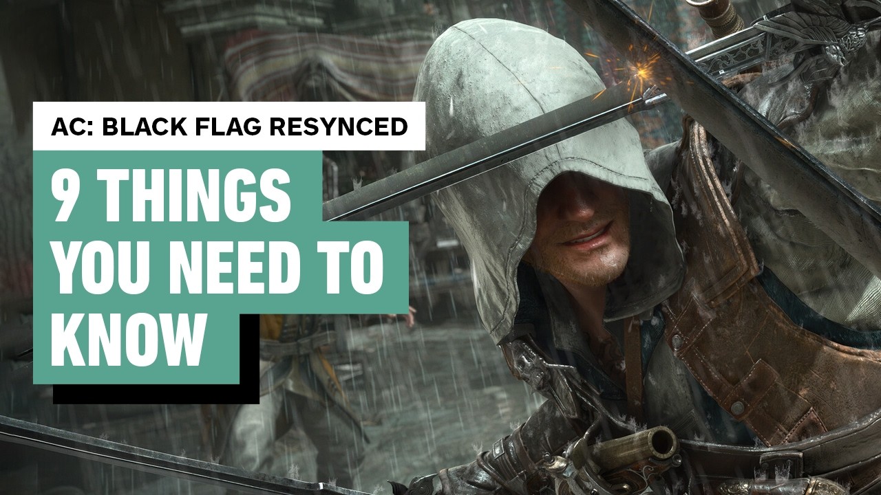 Assassin's Creed Black Flag Resynced: 9 Things to Know Before Playing