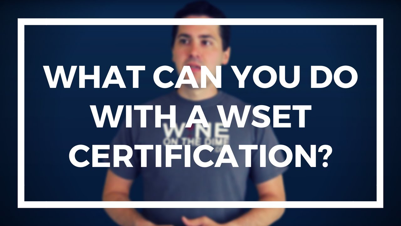 Which wine industry jobs can you get with a WSET Certification?