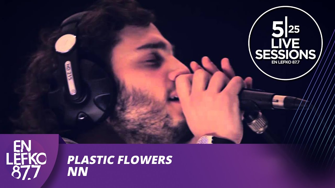 525 Live Sessions : Plastic Flowers - NN | En Lefko 87.7
