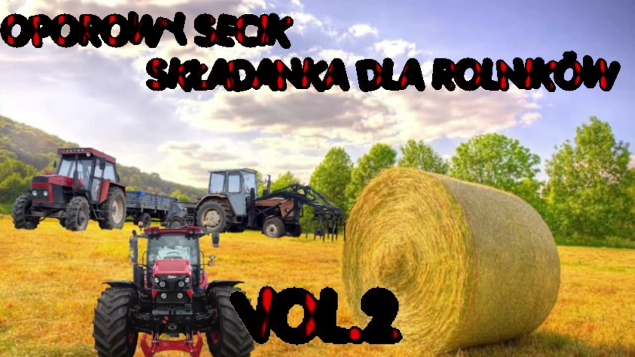 🚜⛔ OPOROWY SECIK ⛔🚜SKŁADANKA DLA ROLNIKÓW 🚜⛔ VOL.2🚜⛔