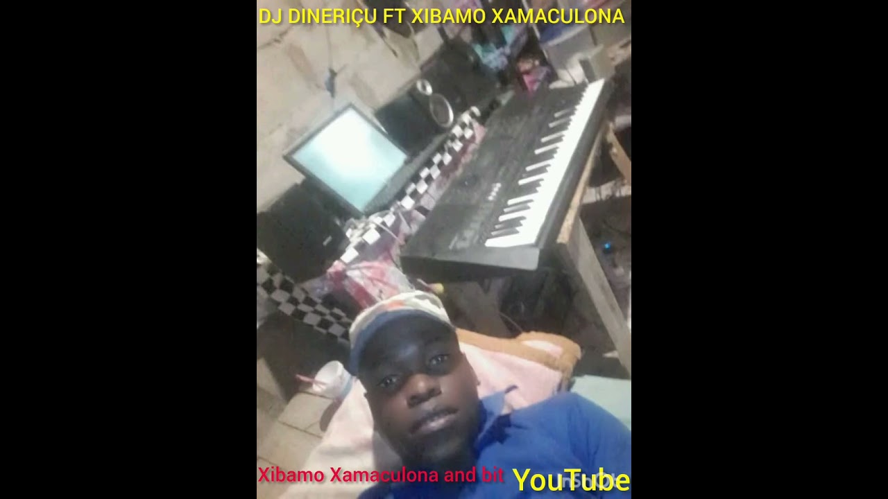 MR DINERIÇU FT XIBAMO XAMACULONA  LOKU HOZA UFELA NGO MAME NITATE ULEINQUINGENI