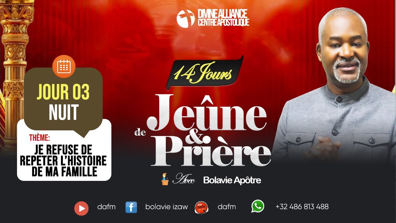 14 Jours de Jeûne et prière Jour 3 Session Nuit du 17 Mars 2026 // Bolavie Izaw