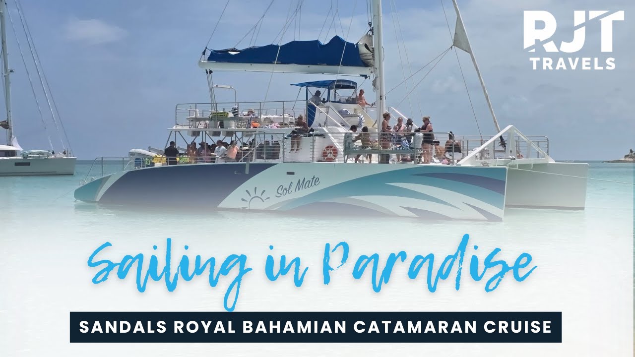 Sailing in Paradise: Sandals Royal Bahamian Catamaran Cruise