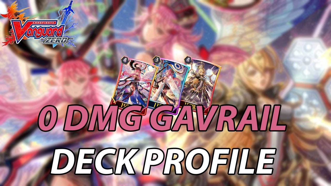 The Most Toxic Deck Yet!│0 DMG Gavrail Deck Profile and Gameplay│Cardfight!! Vanguard Zero