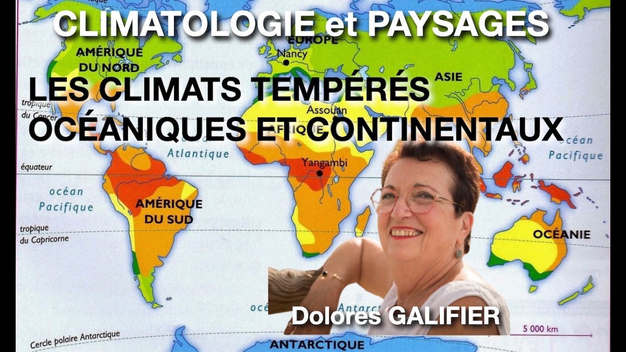 PAYSAGES : LES CLIMATS TEMPÉRÉS OCÉANIQUES ET CONTINENTAUX – Dolorès GALIFIER