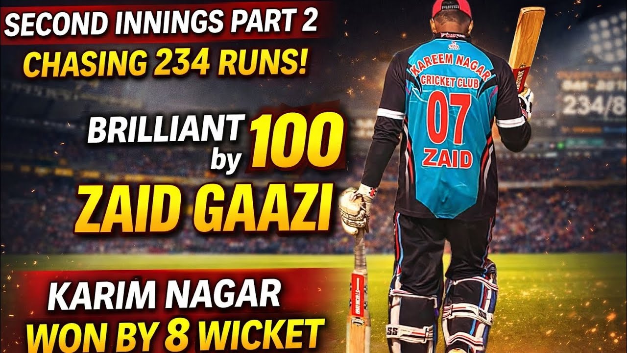 🔥 Zaid Gaazi Brilliant 100 | Karim Nagar Epic Chase 234 | Won by 8 Wickets | Second Innings Part 2