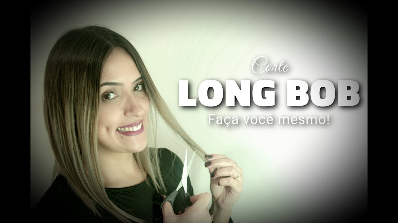 CORTE DE CABELO LONG BOB EM 5 MINUTOS SOZINHA