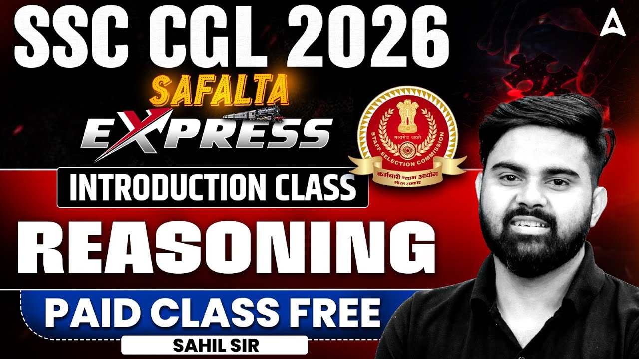 SSC CGL 2026 | Safalta Express | Reasoning Introduction Class | By Sahil Sir