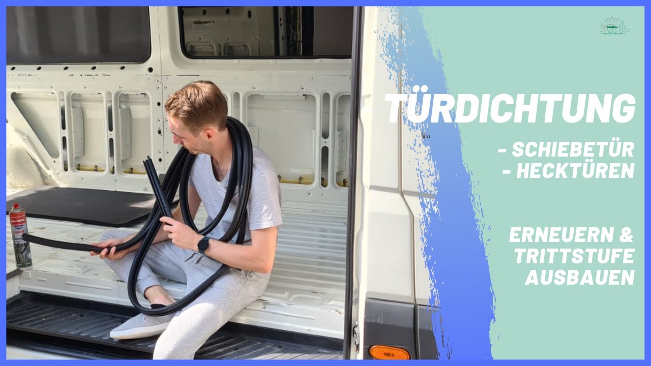 Türdichtungen tauschen | VW Camper Umbau 2.0