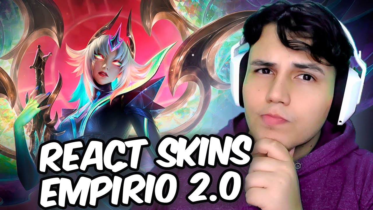 ESSAS SKINS ESTÃO UMA DÍVIDA DE JOGO? React skins Empíria 2.0 - League of Legends