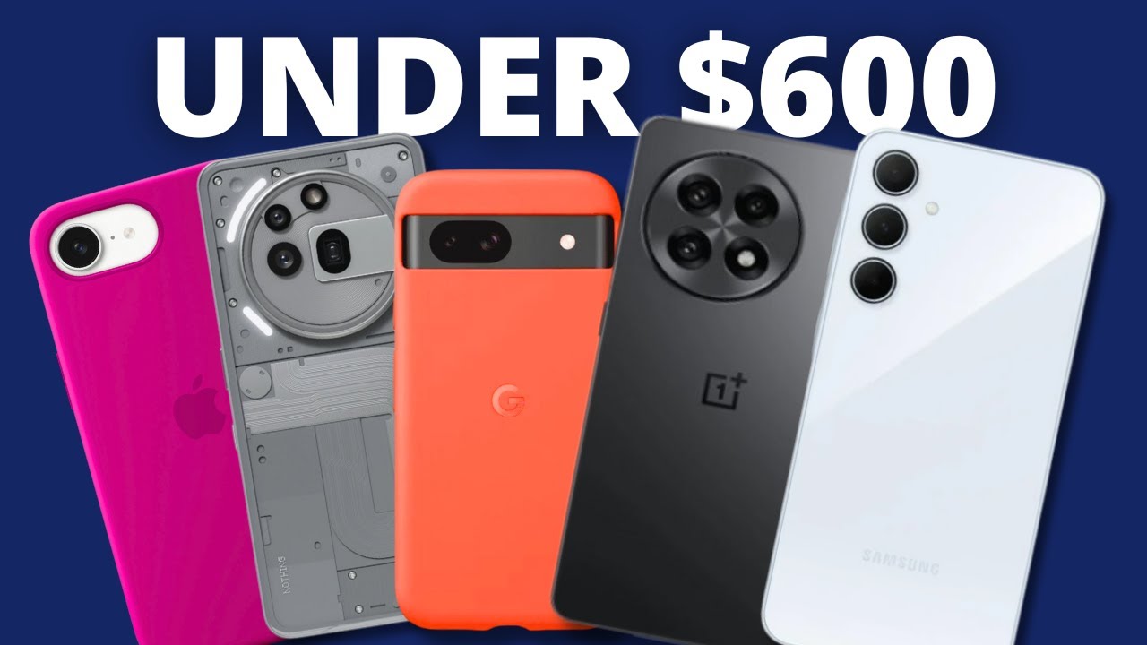 Top 10 Best Smartphones Under $600