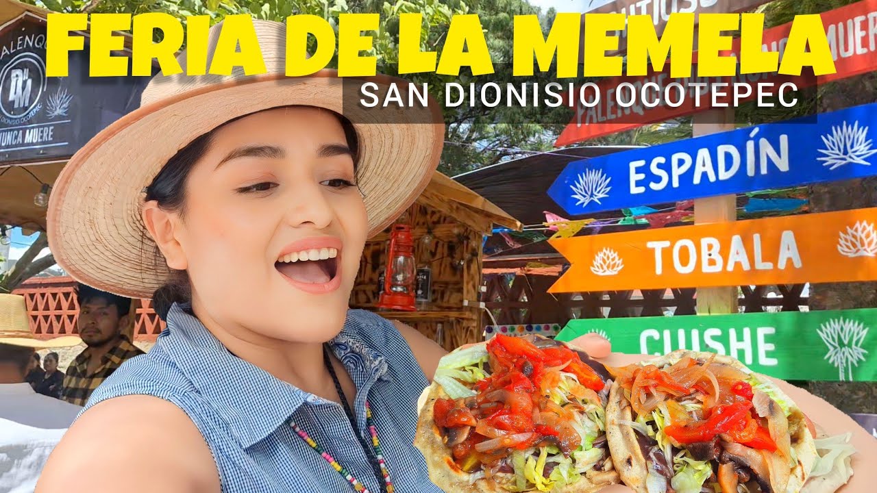 FERIA DE MEMELAS EN OAXACA. Feria del Mezcal, de la memela y derivados del Comal.