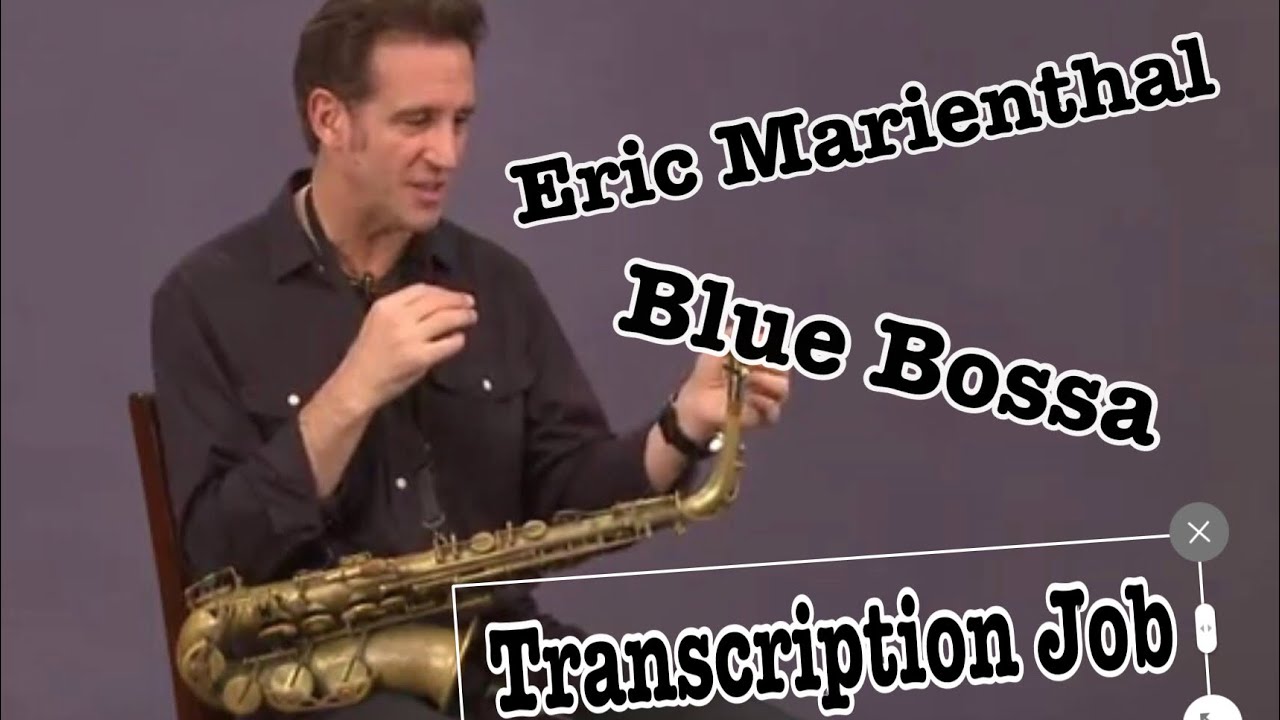 「Sax課程」 Blue bossa Eric Marienthal saxophone Transcription