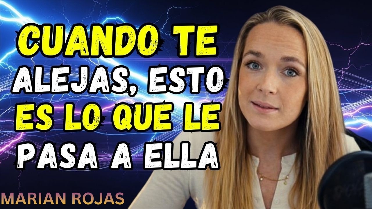 CUANDO TE ALEJAS, ESTO ES LO QUE LE PASA A ELLA | Psicología Femenina | Marian Rojas Estapé