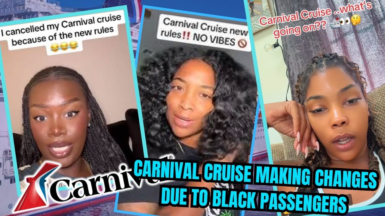 Count your days: Carnival Cruise releases their NEW Rules...Are They Targeting Black Culture?