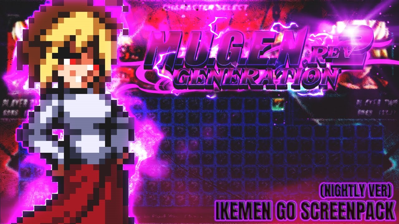 [IKEMEN GO NIGHTLY] MUGEN GENERATION REV.2 SCREENPACK