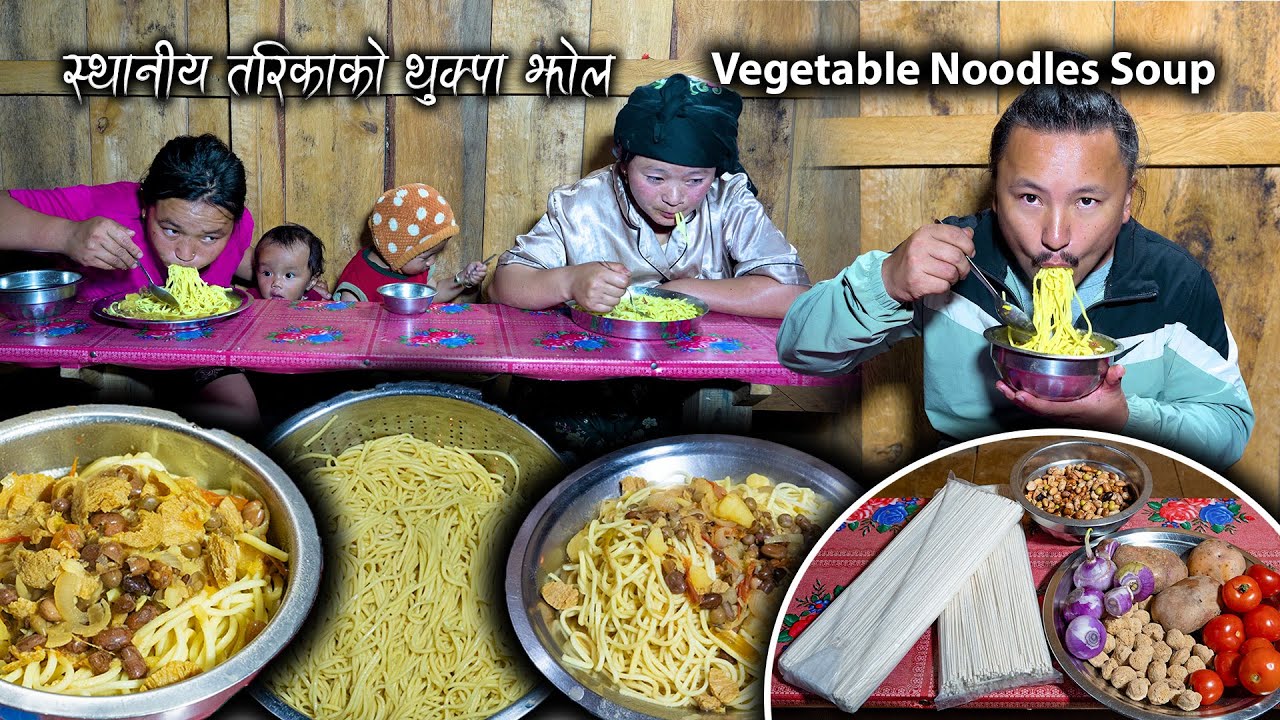 Homemade Vegetable noodles soup || Thukpa Soup making & eating in village || New Nepali village vlog