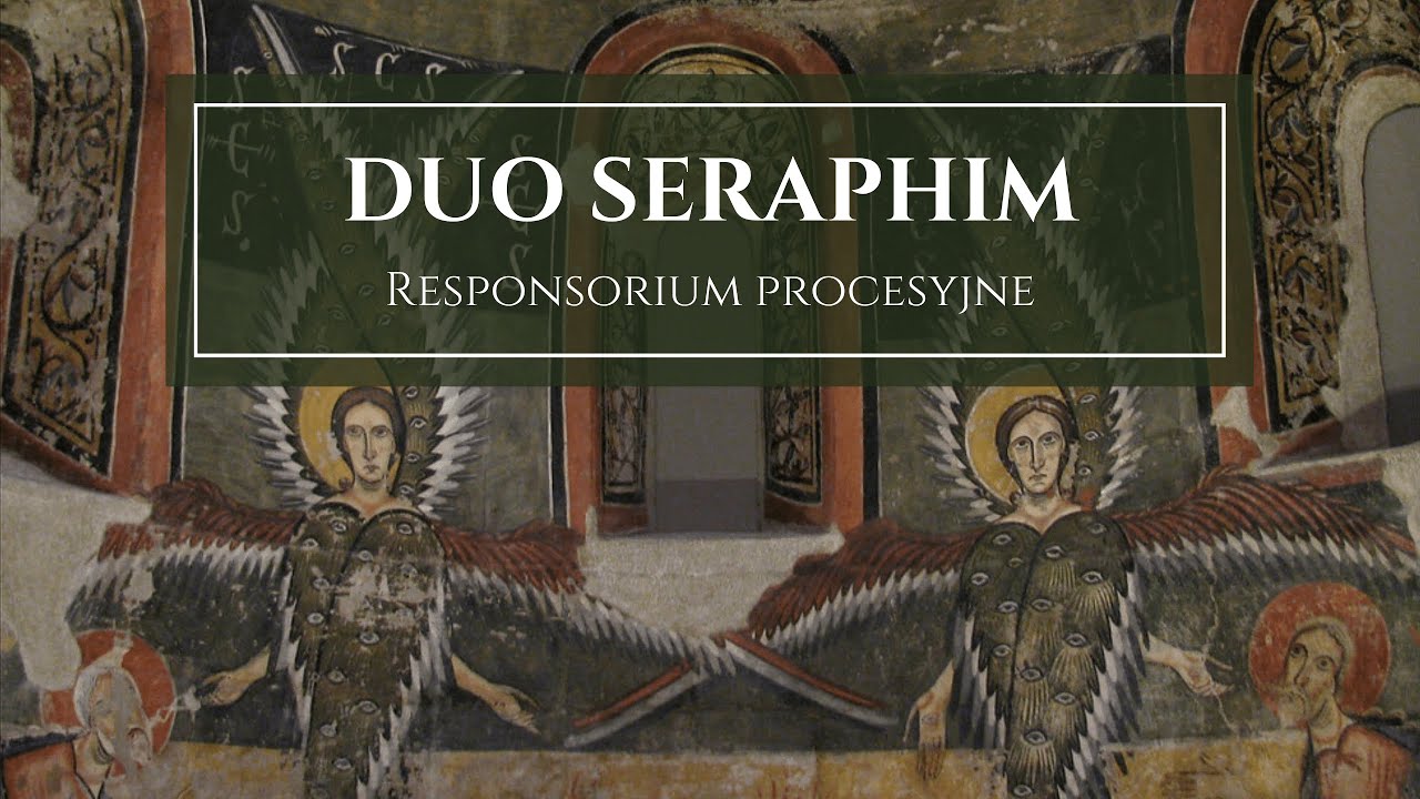 Duo Seraphim - responsorium procesyjne